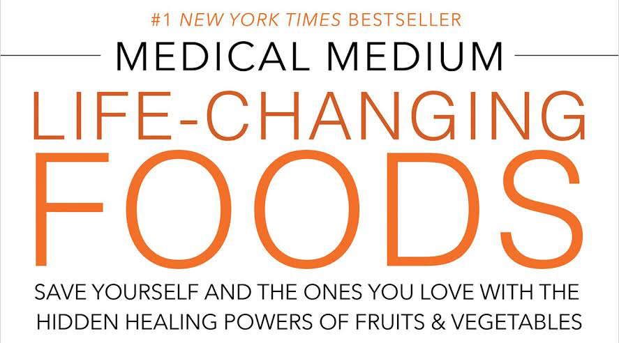 Medical Medium ‘Life-Changing Foods’